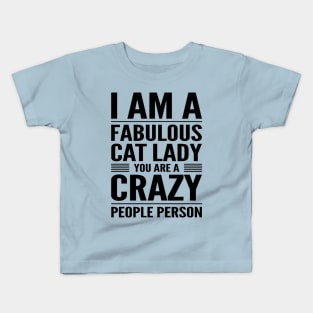 Fabulous Cat Lady Crazy People Person Kids T-Shirt